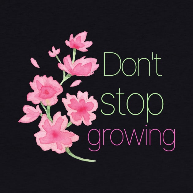 Keep Growing Love Hope Joy Inspirational Motivational Spiritual Cute Funny GiftPositive Birthday by EpsilonEridani